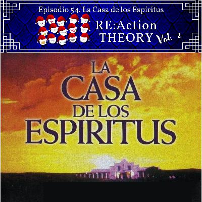 E54. La Casa de los Espíritus E54. La Casa de los Espíritus