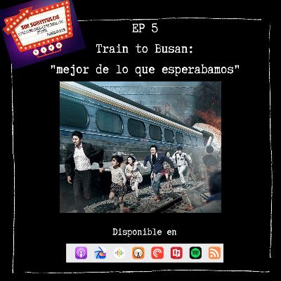 T3-E5. Tren a Busan: mejor de lo que esperábamos