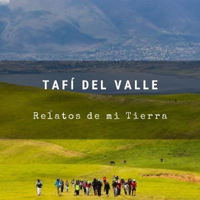 Tafi del Valle - Relatos de mi tierra 42