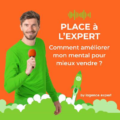 #25 - Comment améliorer mon mental pour mieux vendre ?