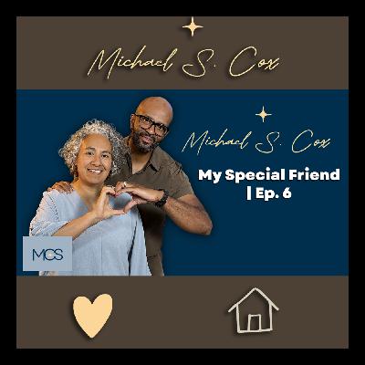 MY SPECIAL FRIEND EPISODE 6
