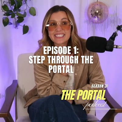 Season 3, Episode 1: Step Through The Portal