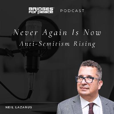 Never Again Is Now: Anti-Semitism Rising
