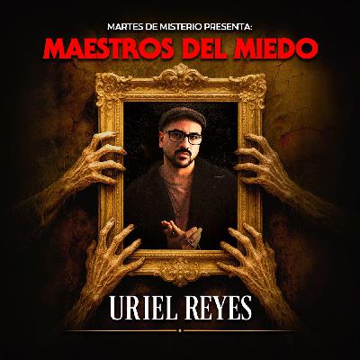 MAESTROS DEL MIEDO Vol.1: Uriel Reyes (Relatos de la noche)