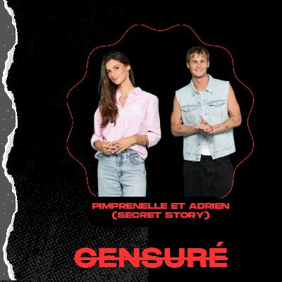 Pimprenelle et Adrien de Secret Story : Couple, parcours, les détails de leurs secrets
