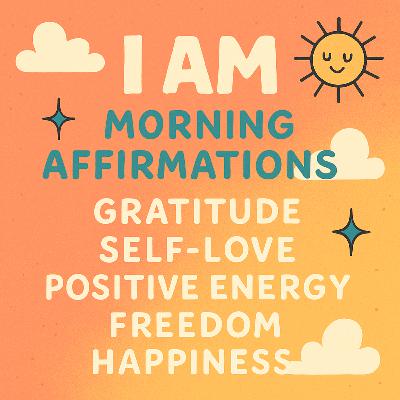 I AM Affirmations for Morning Motivation | Listen Every Day to Reprogram Your Mind
