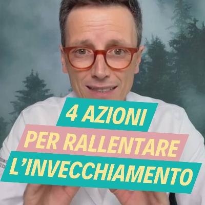 4 azioni per rallentare l'invecchiamento 4 azioni per rallentare l'invecchiamento