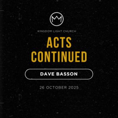 Acts Continued | Dave Basson | 26 October 2025
