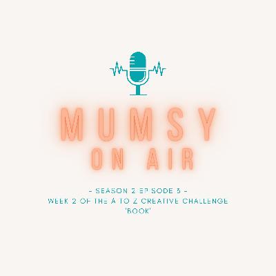 Week 2 of The A to Z Creative challenge 'Book'