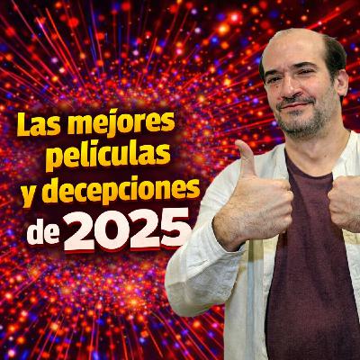 RESUMEN 2025: Las Mejores Películas y las Mayores DECEPCIONES del año RESUMEN 2025: Las Mejores Películas y las Mayores DECEPCIONES del año