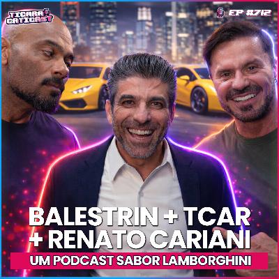 EP 712 - TCAR, JULIO BALESTRIN E CARIANI EP 712 - TCAR, JULIO BALESTRIN E CARIANI