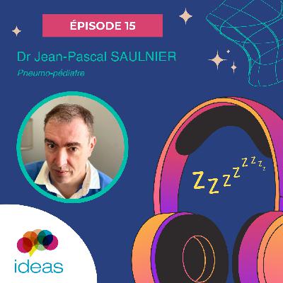 #15 - Dr Jean-Pascal SAULNIER -  Pneumo-pédiatre