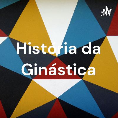 Podcast História da Ginástica.