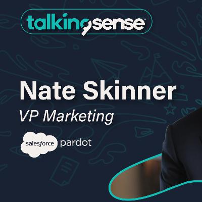 Supercharging growth through customer and partner marketing with Nate Skinner - VP of Marketing, Pardot