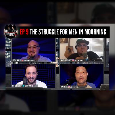 The Struggle for Men in Mourning: Brothers In Arms TV EP9