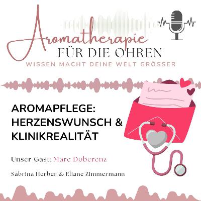 Aromapflege: Herzenswunsch und Klinikrealität