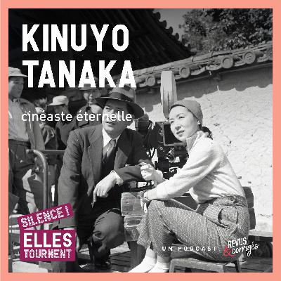 Kinuyo Tanaka, cinéaste éternelle