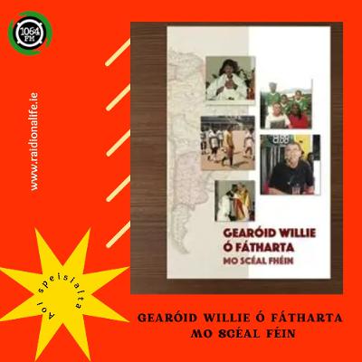 Mo Scéal Féin - Geáróid Willie Ó Fátharta