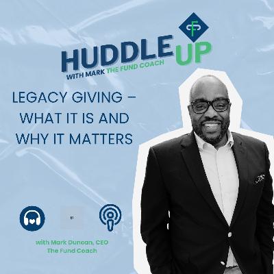 Legacy Giving – What It Is and Why It Matters