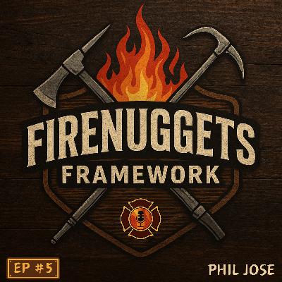 FireNuggets Podcast - 081 - Framework #5 - Phil Jose