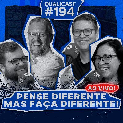 #194 - Pense diferente, mas faça diferente! (AO VIVO)