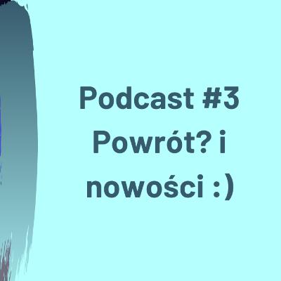 Powrót? i nowości :) #3