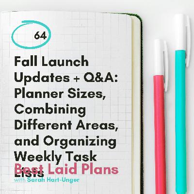 Fall Launch Updates + Q&A: Planner Sizes, Combining Different Areas, and Organizing Weekly Task Lists EP 64
