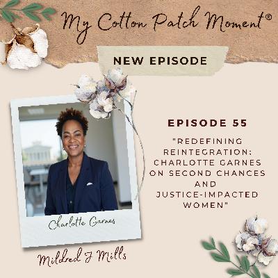 Redefining Reintegration: Charlotte Garnes on Second Chances and Justice-Impacted Women