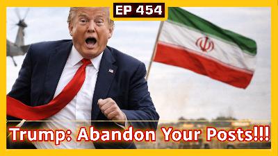 EP 455: Trump planning RETREAT from Iran, The Intercept reports US Casualties are being COVERED UP EP 455: Trump planning RETREAT from Iran, The Intercept reports US Casualties are being COVERED UP