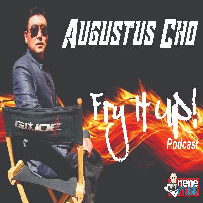 Episode 119 Augustus Cho - Fry It Up Podcast - Jeff Hinson of North Tower Band - Part 3 Episode 119 Augustus Cho - Fry It Up Podcast - Jeff Hinson of North Tower Band - Part 3