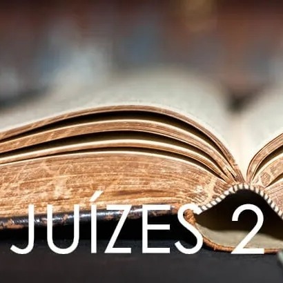 Juizes 2 - O fracasso de Israel