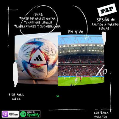 ¿Qatar, Un Sueño Posible?. Champions League y Copa Libertadores. Sesión #1