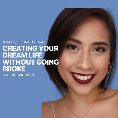 Creating Your Dream Life Without Going Broke Creating Your Dream Life Without Going Broke