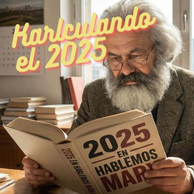 ¡Karlculando el 2025! ¡Karlculando el 2025!
