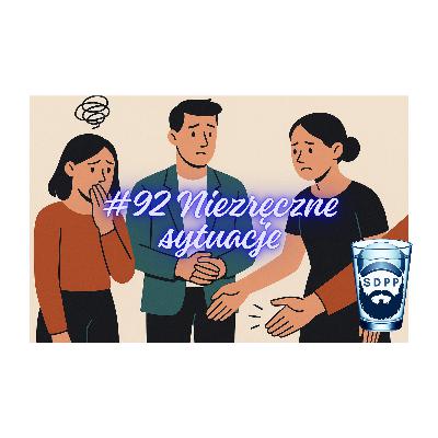 #92 Niezręczne sytuacje - ale cringe!