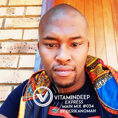 Vitamin Deep Express Main Mix #034 By DerikanoMan Vitamin Deep Express Main Mix #034 By DerikanoMan