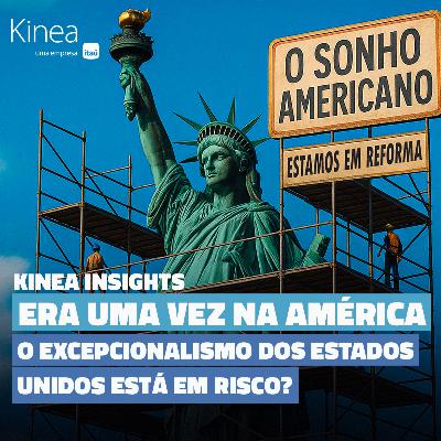 Kinea Insights | Era uma vez na America