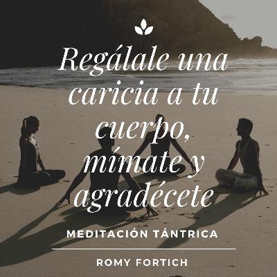 Meditación Tántrica: Mímate y agradécete