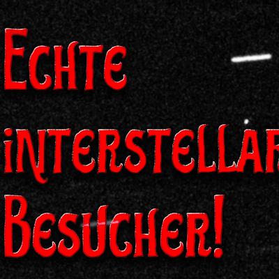 Echter außerirdischer Besuch: 1I/Oumuamua, 2I/Borisov, 3I/Atlas. Interstellare Objekte faszinieren! Echter außerirdischer Besuch: 1I/Oumuamua, 2I/Borisov, 3I/Atlas. Interstellare Objekte faszinieren!