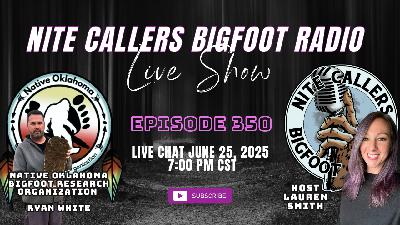 Ep. 351 - Ryan White, Native Oklahoma Bigfoot Research Organization