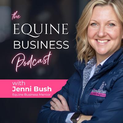 246: What To Focus On Each Week In Your Equine Business (So You Actually Move Forward) 246: What To Focus On Each Week In Your Equine Business (So You Actually Move Forward)