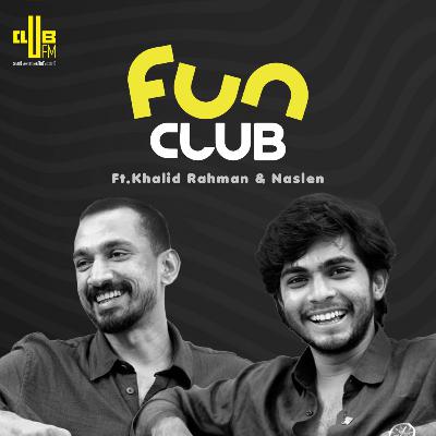 Fun Club ft. Khalid Rahman & Naslen | Alappuzha Gymkhana