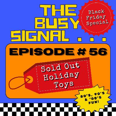 Black Friday Special: Sold Out Holiday Toys Black Friday Special: Sold Out Holiday Toys