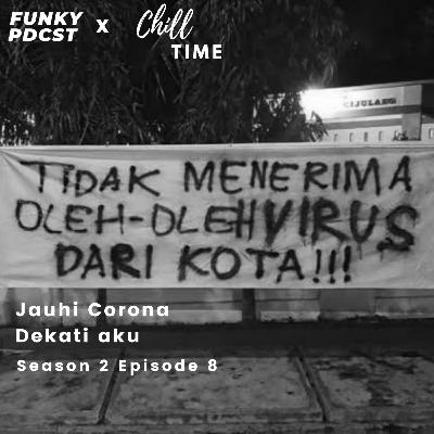 8. Jauhi Corona dekati Aku Ft. Chill Time with Dhimas