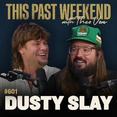 #601 - Dusty Slay