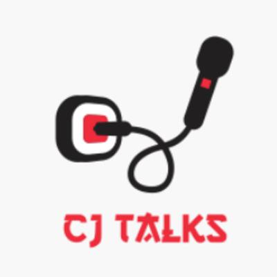 CJ Talks Episode 1