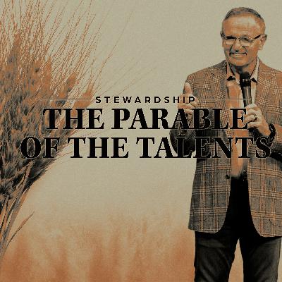 Stewardship: The Parable of the Talents