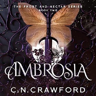 Get [PDF] Books Ambrosia (Frost and Nectar, #2) by C.N. Crawford