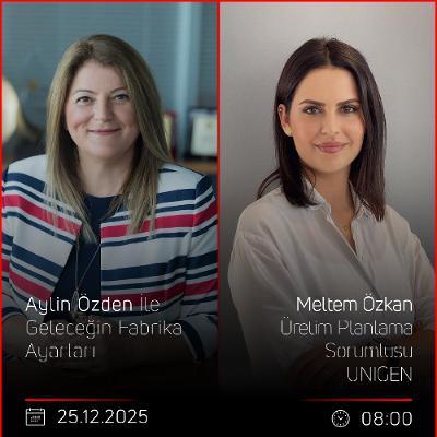 Meltem Özkan - Aylin Özden İle Geleceğin Fabrika Ayarları