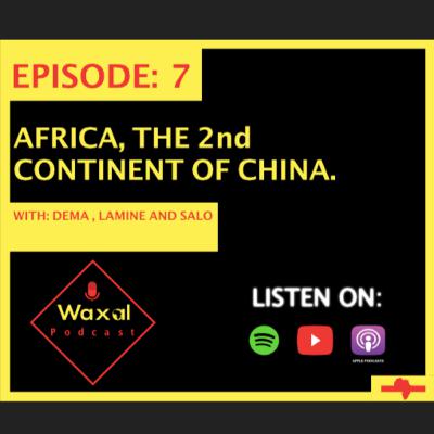Episode 7: Africa, China's Second Continent. Episode 7: Africa, China's Second Continent.